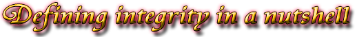 Defining integrity in a nutshell